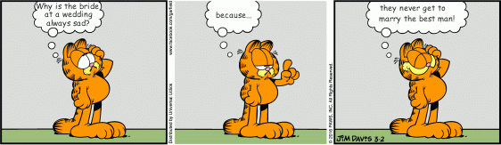 Garfield but the jokes are from those Christmas crackers or joke books