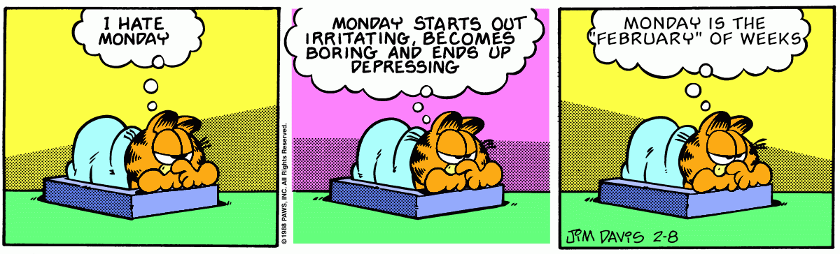 Okay, everyone, this is the REAL reason why Garfield hates Mondays!