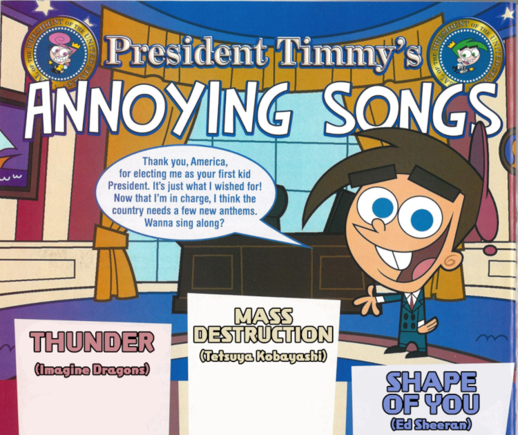 President Timmy's Annoying Songs